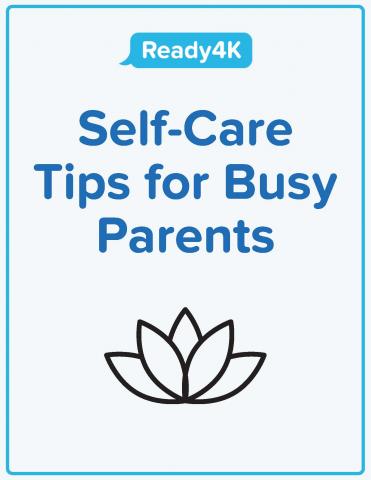 Ready4K's Self-Care Tips for Busy Parents